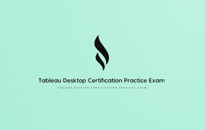 Tableau Desktop Certification: How Practice Exams Can Ensure Success